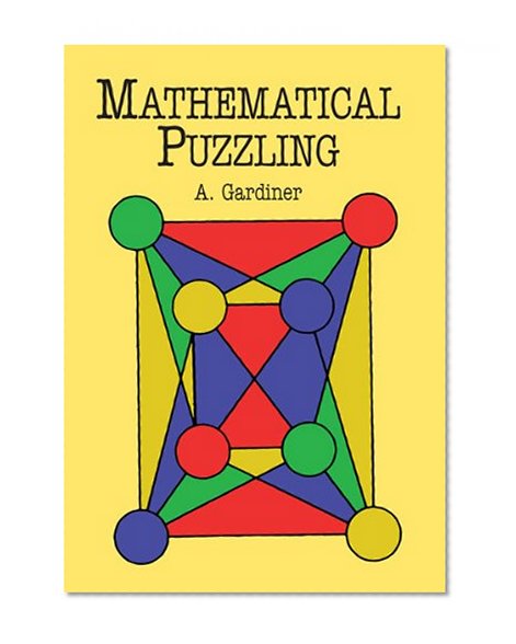 Mathematical Puzzling (Dover Books on Mathematics)