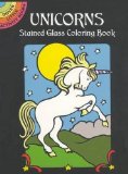 Unicorns Stained Glass Coloring Book (Dover Stained Glass Coloring Book)