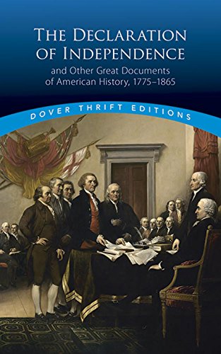 Book Cover The Declaration of Independence and Other Great Documents of American History 1775-1865 (Dover Thrift Editions)