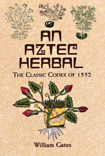 Book Cover An Aztec Herbal: The Classic Codex of 1552
