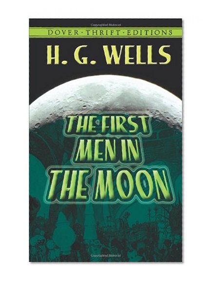 Book Cover The First Men in the Moon (Dover Thrift Editions)