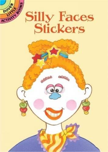 Book Cover Silly Faces Stickers (Dover Little Activity Books Stickers)