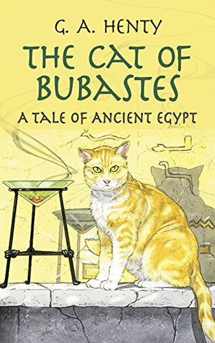 Book Cover The Cat of Bubastes: A Tale of Ancient Egypt (Dover Children's Classics)