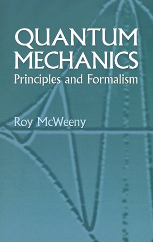 Quantum Mechanics: Principles and Formalism (Dover Books on Physics)