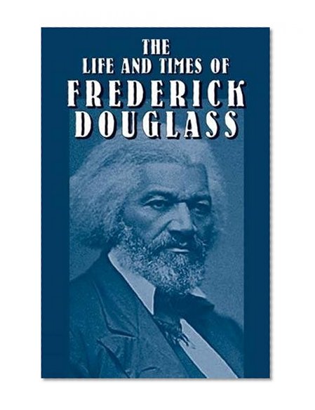 Book Cover The Life and Times of Frederick Douglass (African American)