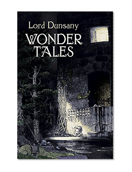 Wonder Tales: The Book of Wonder and Tales of Wonder