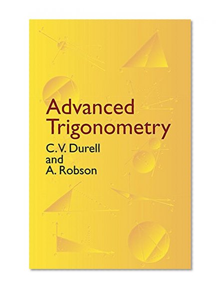 Advanced Trigonometry (Dover Books on Mathematics)