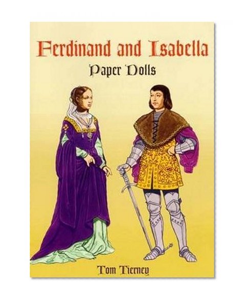 Ferdinand and Isabella Paper Dolls (Dover Royal Paper Dolls)