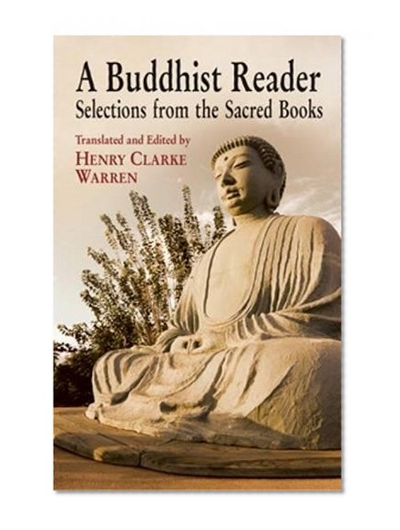 A Buddhist Reader: Selections from the Sacred Books