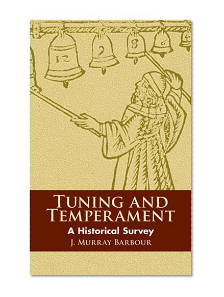 Book Cover Tuning and Temperament: A Historical Survey (Dover Books on Music)