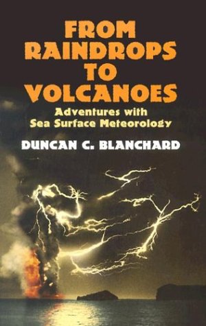 From Raindrops to Volcanoes: Adventures with Sea Surface Meteorology (Dover Earth Science)