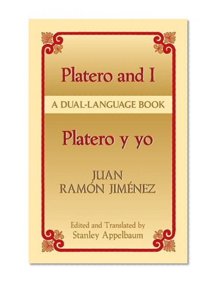 Platero and I/Platero y yo: A Dual-Language Book (Dover Dual Language Spanish)