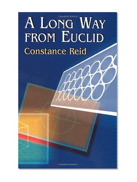 A Long Way from Euclid (Dover Books on Mathematics)