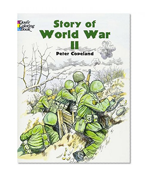 Story of World War II (Dover History Coloring Book)