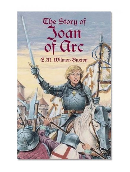 The Story of Joan of Arc (Dover Children's Classics)