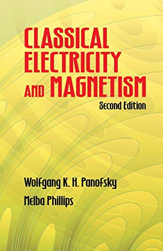 Book Cover Classical Electricity and Magnetism: Second Edition (Dover Books on Physics)