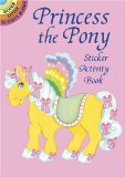 Princess the Pony Sticker Activity Book (Dover Little Activity Books Stickers)