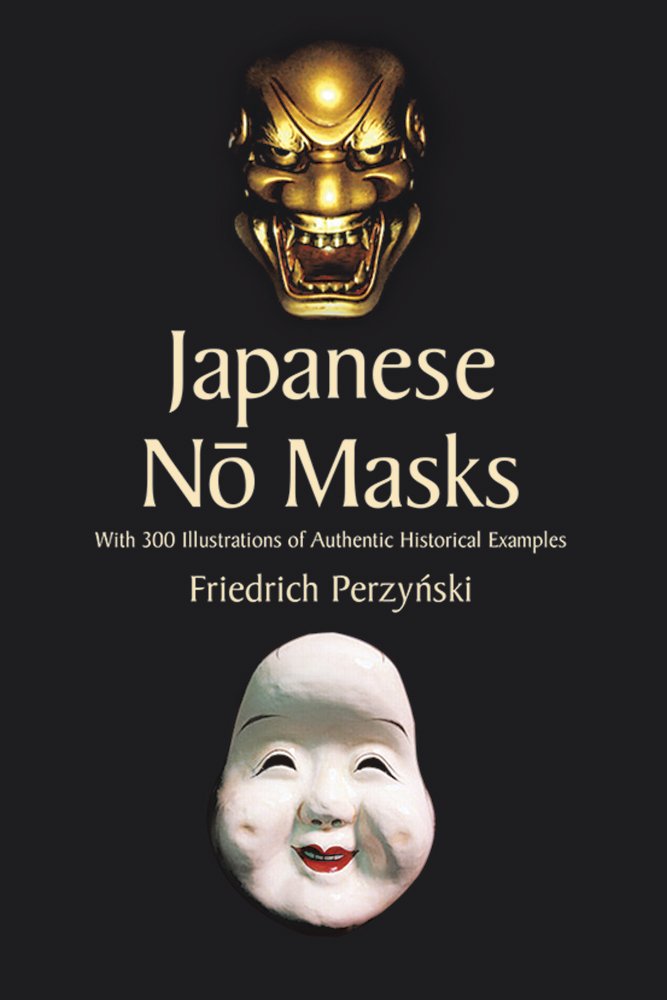 Book Cover Japanese No Masks: With 300 Illustrations of Authentic Historical Examples (Dover Fine Art, History of Art)
