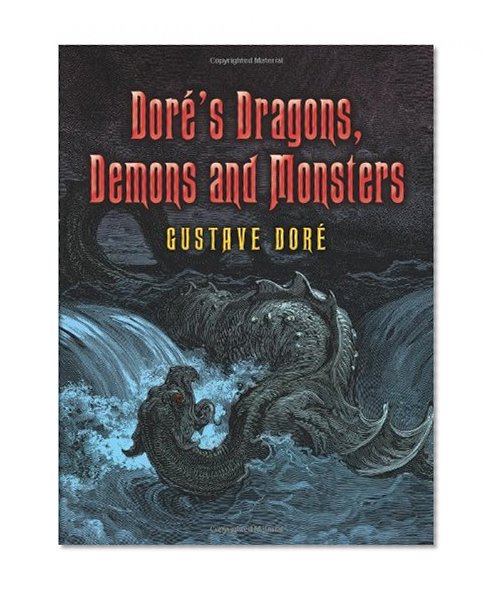 Book Cover Dore's Dragons, Demons and Monsters (Dover Fine Art, History of Art)