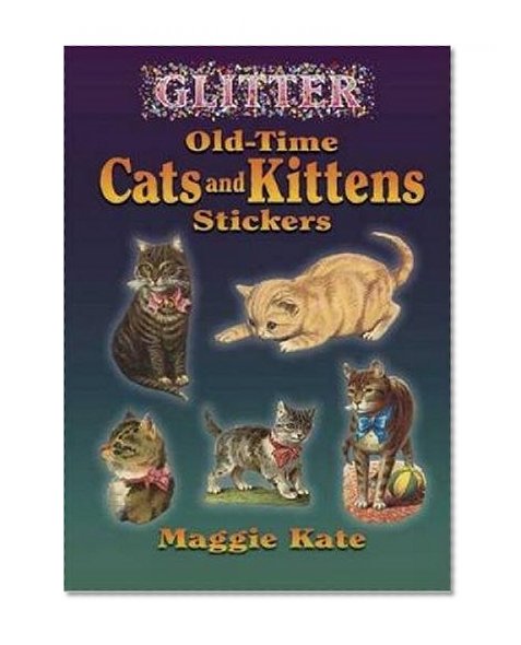 Book Cover Glitter Old-Time Cats and Kittens Stickers (Dover Stickers)