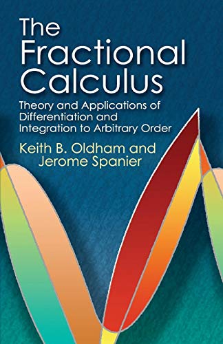 Book Cover The Fractional Calculus: Theory and Applications of Differentiation and Integration to Arbitrary Order (Dover Books on Mathematics)