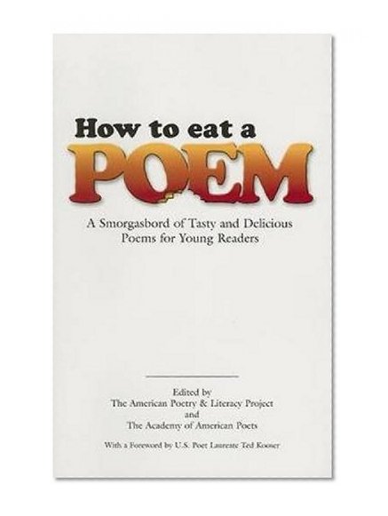 Book Cover How to Eat a Poem: A Smorgasbord of Tasty and Delicious Poems for Young Readers (Dover Children's Classics)