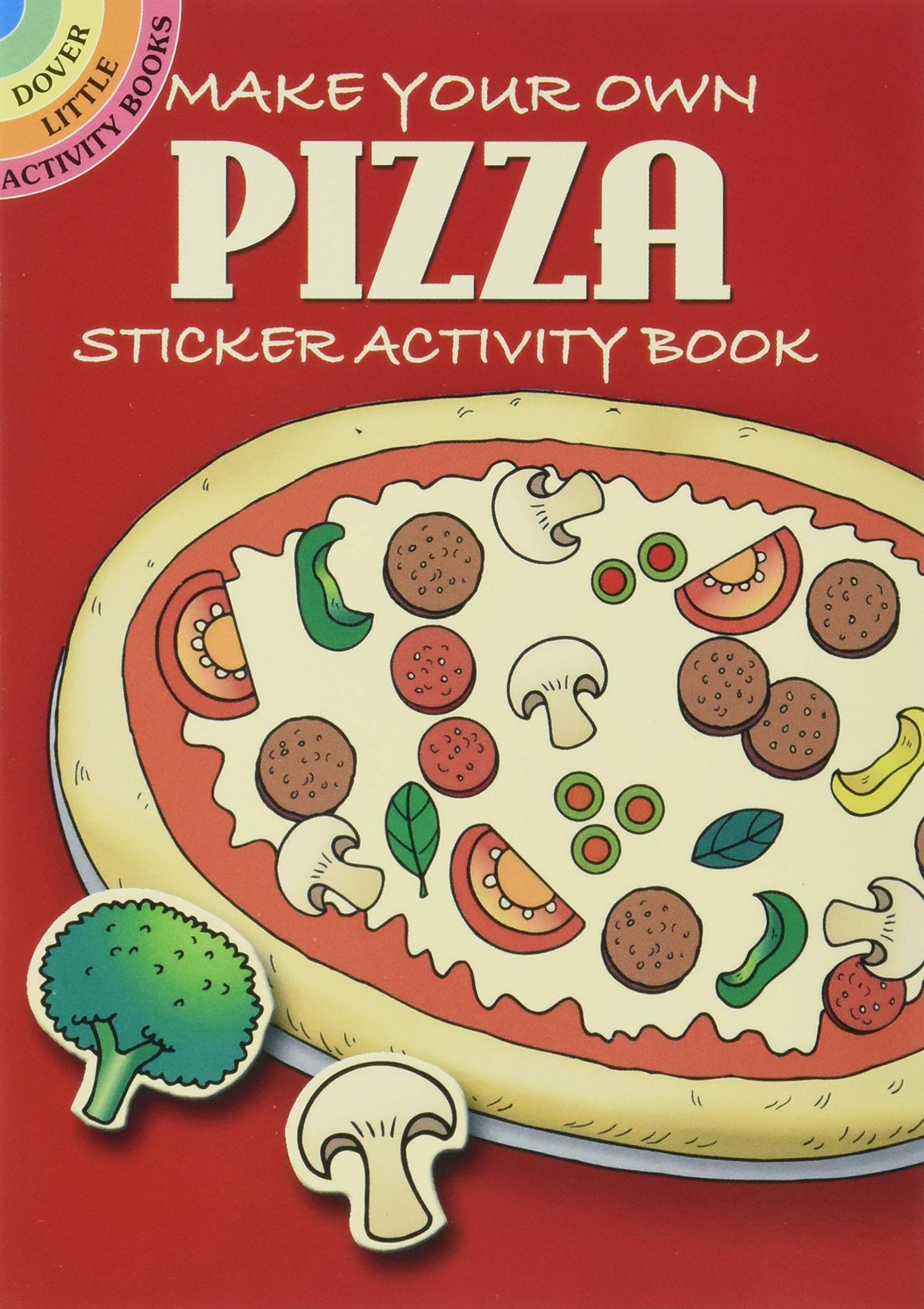 Book Cover Make Your Own Pizza Sticker Activity Book (Dover Little Activity Books Stickers)