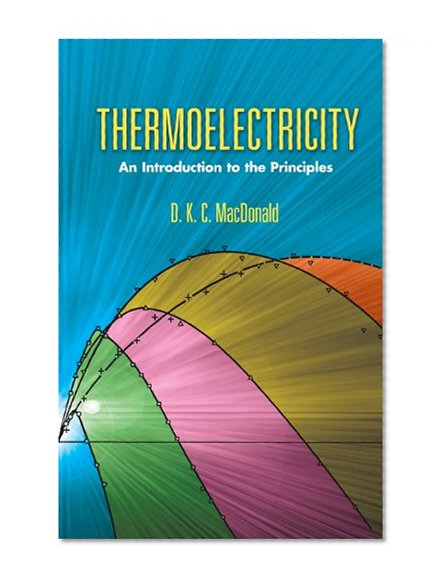 Thermoelectricity: An Introduction to the Principles (Dover Books on Physics)