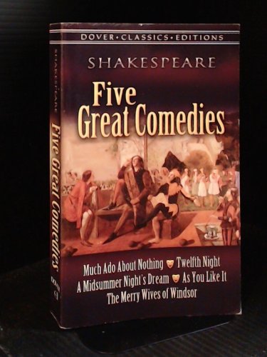 Five Great Comedies: Much Ado About Nothing / Twelfth Night / A Midsummer Night's Dream / As You Like It / The Merry Wives of Windsor