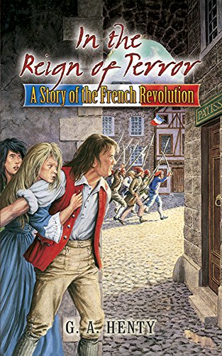 Book Cover In the Reign of Terror: A Story of the French Revolution (Dover Children's Classics)