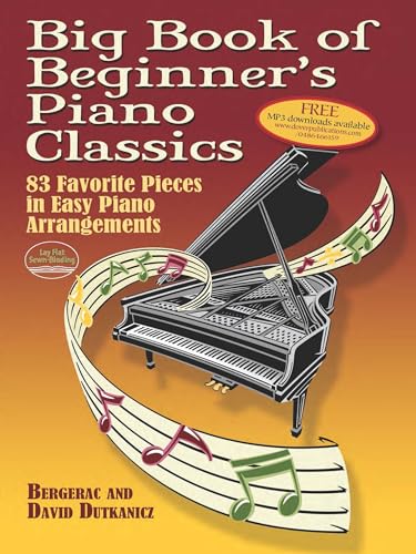 Book Cover Big Book of Beginner's Piano Classics: 83 Favorite Pieces in Easy Piano Arrangements (Book & Downloadable MP3) (Dover Music for Piano)