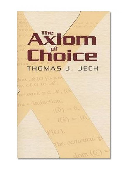 The Axiom of Choice (Dover Books on Mathematics)