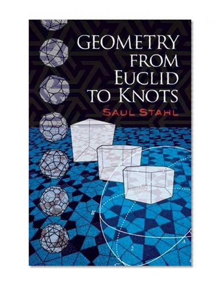 Book Cover Geometry from Euclid to Knots (Dover Books on Mathematics)