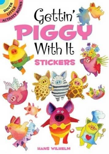 Book Cover Gettin' Piggy With It Stickers (Dover Little Activity Books Stickers)