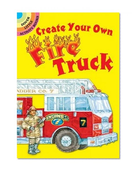 Book Cover Create Your Own Fire Truck Sticker Activity Book (Dover Little Activity Books Stickers)