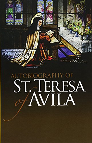Book Cover Autobiography of St. Teresa of Avila (Dover Books on Western Philosophy)