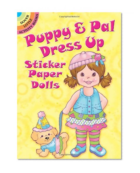 Book Cover Puppy & Pal Dress Up Sticker Paper Dolls (Dover Little Activity Books Paper Dolls)