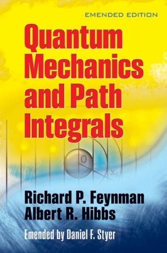 Book Cover Quantum Mechanics and Path Integrals: Emended Edition (Dover Books on Physics)