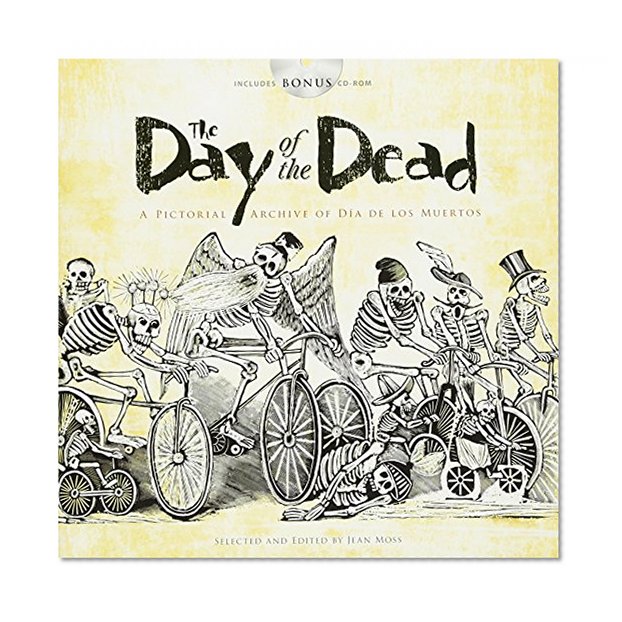 Book Cover The Day of the Dead: A Pictorial Archive of Dia de Los Muertos (Dover Pictorial Archive)