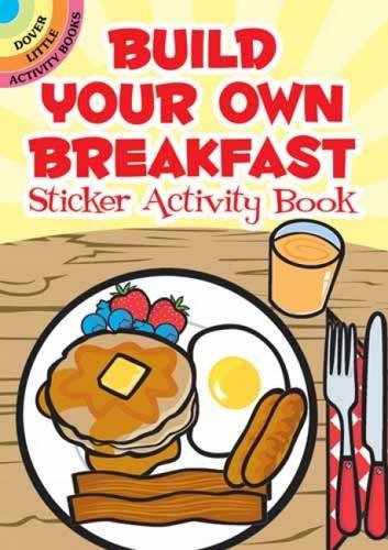 Book Cover Build Your Own Breakfast Sticker Activity Book (Dover Little Activity Books Stickers)