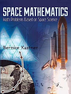 Book Cover Space Mathematics: Math Problems Based on Space Science (Dover Books on Aeronautical Engineering)