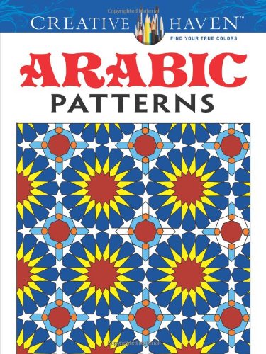 Book Cover Creative Haven Arabic Patterns Coloring Book (Creative Haven Coloring Books)