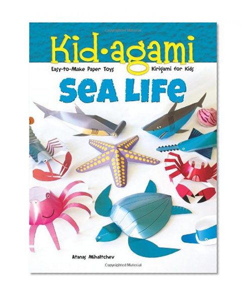 Book Cover Kid-agami -- Sea Life: Kirigami for Kids: Easy-to-Make Paper Toys (Dover Children's Activity Books)