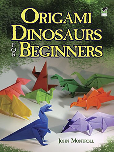 Book Cover Origami Dinosaurs for Beginners (Dover Origami Papercraft)