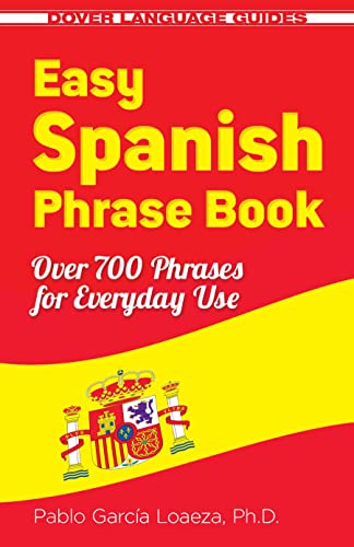 Book Cover Easy Spanish Phrase Book NEW EDITION: Over 700 Phrases for Everyday Use (Dover Language Guides Spanish)