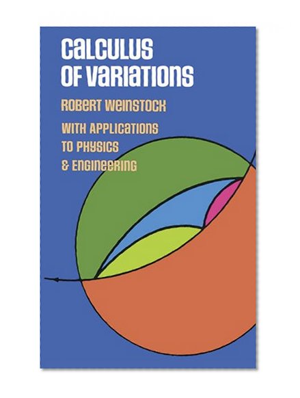 Book Cover Calculus of Variations: with Applications to Physics and Engineering