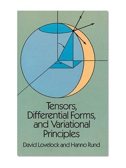 Book Cover Tensors, Differential Forms, and Variational Principles (Dover Books on Mathematics)