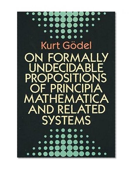 Book Cover On Formally Undecidable Propositions of Principia Mathematica and Related Systems