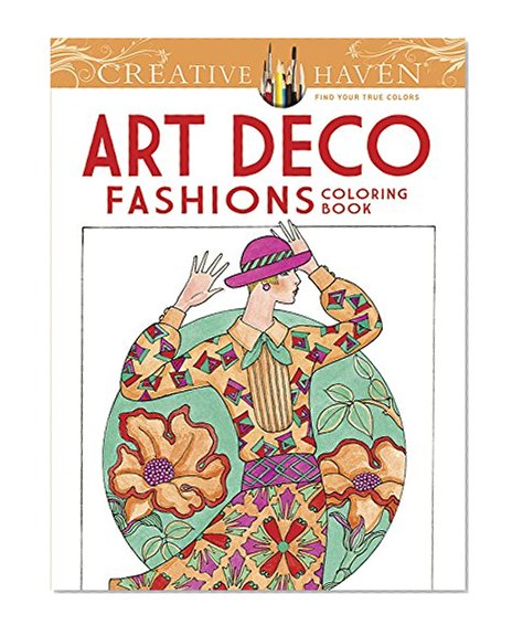Book Cover Creative Haven Art Deco Fashions Coloring Book (Adult Coloring)
