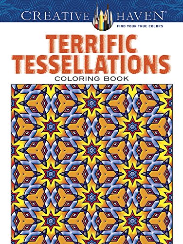 Book Cover Creative Haven Terrific Tessellations Coloring Book (Creative Haven Coloring Books)